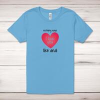 Nothing Says I Love You Like Anal Adult T-Shirt